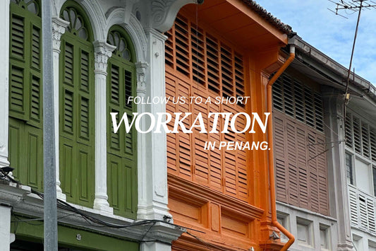 Follow Us to a Short Workcation in Penang